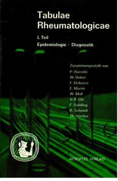 Tabulae Rheumatologicae. I Teil Epidemiologie - Diagnostik.
