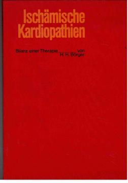 Seller image for Ischmische Kardiopathien. Bilanz einer Therapie. for sale by Antiquariat Jterbook, Inh. H. Schulze