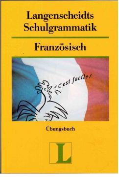 Bild des Verkufers fr Langenscheidts Schulgrammatik: Franzsisch. bungsbuch. zum Verkauf von Antiquariat Jterbook, Inh. H. Schulze