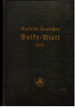 Russisch-Deutsches Volksblatt 1813. Nachgedruckt anläßlich des 35. Jahrestages der Großen Soziali...