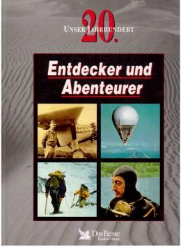 Bild des Verkufers fr Unser 20. Jahrhundert: Entdecker und Abenteurer zum Verkauf von Antiquariat Jterbook, Inh. H. Schulze