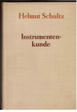 Bild des Verkufers fr Instrumentenkunde. Neu bearbeitet von Rudolf Eller. zum Verkauf von Antiquariat Jterbook, Inh. H. Schulze