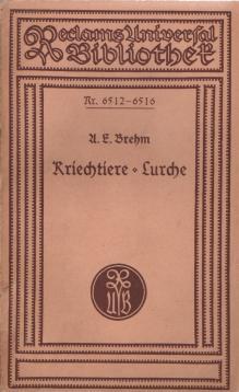 Kriechtiere und Lurche. Bearbeitet und herausgegeben von Carl W. Neumann.