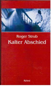 Imagen del vendedor de Kalter Abschied. Krimi. a la venta por Antiquariat Jterbook, Inh. H. Schulze