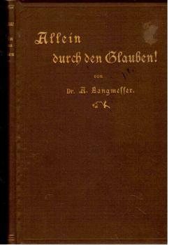 Allein durch den Glauben! Kurzgefaßte Auslegung des Galaterbriefes.