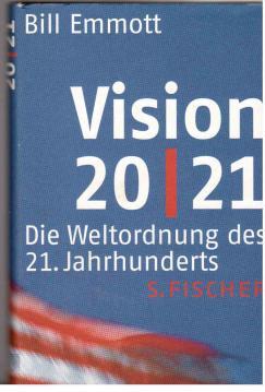 Seller image for Vision 20/21. Die Weltordnung des 21. Jahrhunderts for sale by Antiquariat Jterbook, Inh. H. Schulze