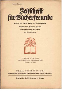 Zeitschrift Für Bücherfreunde. Organ der Gesellschaft der Bibliophilen. Begründet von Fedor Zobel...