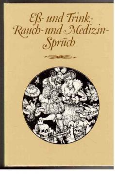 Eß- und Trink-, Rauch- und Medizin-Sprüch