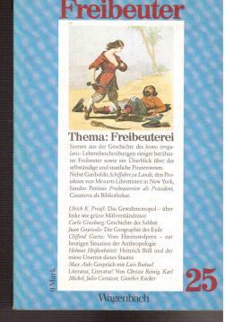 Seller image for Freibeuter : Vierteljahresschrift fr Kultur und Politik. Heft 25. Thema: Freibeuterei for sale by Antiquariat Jterbook, Inh. H. Schulze