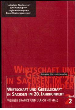 Image du vendeur pour Wirtschaft und Gesellschaft in Sachsen im 20. Jahrhundert mis en vente par Antiquariat Jterbook, Inh. H. Schulze