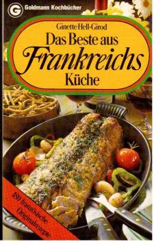 Seller image for Das Beste aus Frankreichs Kche : 180 franzsische Originalrezepte for sale by Antiquariat Jterbook, Inh. H. Schulze