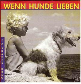 Imagen del vendedor de Wenn Hunde lieben. a la venta por Antiquariat Jterbook, Inh. H. Schulze
