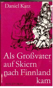 Bild des Verkufers fr Als Grovater auf Skiern nach Finnland kam : Roman zum Verkauf von Antiquariat Jterbook, Inh. H. Schulze