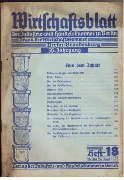 Image du vendeur pour Wirtschaftsblatt der Industrie- und Handelskammer zu Berlin. Organ der Wirtschaftskammer Berlin-Brandenburg. 36. Jahrgang, Heft 18 (1938) mis en vente par Antiquariat Jterbook, Inh. H. Schulze