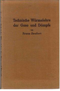 Technische Wärmelehre Der Gase Und Dämpfe : Eine Einführung Für Ingenieure Und Studierende.