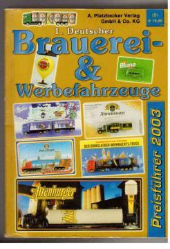 Bild des Verkufers fr 1. Deutscher Brauerei- und Werbefahrzeuge Preisfhrer 2003 zum Verkauf von Antiquariat Jterbook, Inh. H. Schulze