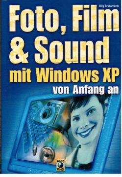 Immagine del venditore per Foto, Film und Sound mit Windows XP von Anfang an. venduto da Antiquariat Jterbook, Inh. H. Schulze