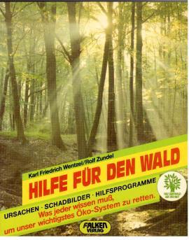 Bild des Verkufers fr Hilfe fr den Wald : Ursachen, Schadbilder, Hilfsprogramme. zum Verkauf von Antiquariat Jterbook, Inh. H. Schulze