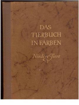 Seller image for Das Tierbuch in Farben. Niedere Tiere. for sale by Antiquariat Jterbook, Inh. H. Schulze