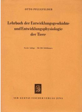Lehrbuch der Entwicklungsgeschichte und Entwicklungsphysiologie der Tiere.