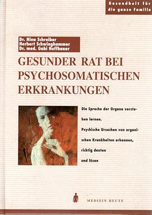 Bild des Verkufers fr Gesunder Rat bei psychosomatischen Erkrankungen zum Verkauf von Antiquariat Jterbook, Inh. H. Schulze