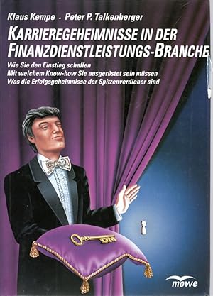 Immagine del venditore per Karrieregeheimnisse in der Finanzdienstleistungs-Branche : Wie Sie den Einstieg schaffen. Mit welchem Know-how Sie ausger�stet sein m�ssen. Was die Erfolgsgeheimnisse der Spitzenverdiener sind. venduto da Antiquariat J�terbook, Inh. H. Schulze