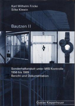 Bild des Verk�ufers f�r Bautzen II: Sonderhaftanstalt unter MfS- Kontrolle 1956 bis 1989 Bericht und Dokumentation zum Verkauf von Antiquariat J�terbook, Inh. H. Schulze