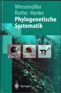 Bild des Verkufers fr Phylogenetische Systematik : Eine Einfhrung zum Verkauf von Antiquariat Jterbook, Inh. H. Schulze
