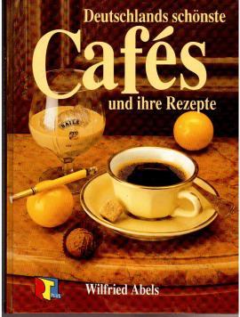 Seller image for Deutschlands schnste Cafes und ihre Rezepte for sale by Antiquariat Jterbook, Inh. H. Schulze
