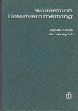 Bild des Verkufers fr Wrterbuch Datenverarbeitung : englisch - deutsch - deutsch - englisch. zum Verkauf von Antiquariat Jterbook, Inh. H. Schulze