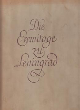 Imagen del vendedor de Die Eremitage zu Leningrad. 38 Farbige Gemldewiedergaben. a la venta por Antiquariat Jterbook, Inh. H. Schulze