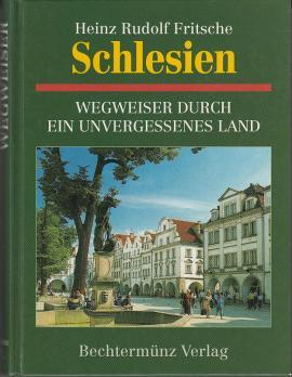Bild des Verkufers fr Schlesien : Wegweiser durch ein unvergessenes Land zum Verkauf von Antiquariat Jterbook, Inh. H. Schulze