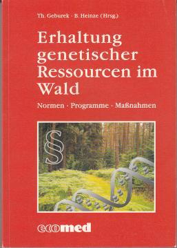 Image du vendeur pour Erhaltung genetischer Ressourcen im Wald : Normen, Programme, Manahmen mis en vente par Antiquariat Jterbook, Inh. H. Schulze