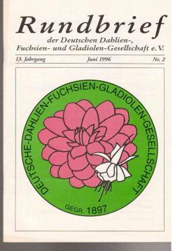 Image du vendeur pour Rundbrief der Deutschen Dahlien-, Fuchsien- und Gladiolen-Gesellschaft e.V., 13. Jahrgang, Nr. 2(1996) mis en vente par Antiquariat Jüterbook, Inh. H. Schulze