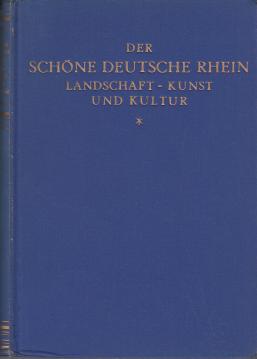 Bild des Verkufers fr Der schne deutsche Rhein - Landschaft, Kunst und Kultur. zum Verkauf von Antiquariat Jterbook, Inh. H. Schulze