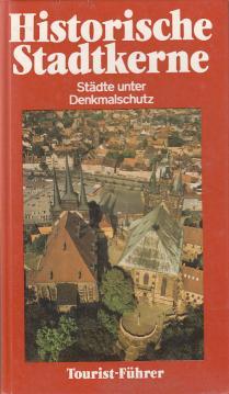 Bild des Verkufers fr Historische Stadtkerne : Stdte unter Denkmalschutz zum Verkauf von Antiquariat Jterbook, Inh. H. Schulze