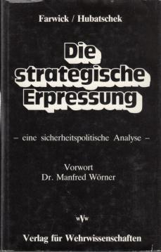 Seller image for Die strategische Erpressung. Eine sicherheitspolitische Analyse for sale by Antiquariat Jterbook, Inh. H. Schulze