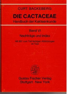 Bild des Verkufers fr Die Cactaceae. Handbuch der Kakteenkunde. Band 1-6 zum Verkauf von Antiquariat Jterbook, Inh. H. Schulze