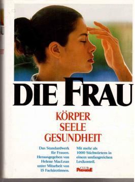 Seller image for Die Frau. Krper - Seele - Gesundheit. for sale by Antiquariat Jterbook, Inh. H. Schulze