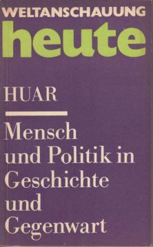 Mensch und Politik in Geschichte und Gegenwart ? Zum Verhältnis von Individuum, Klasse und Politik