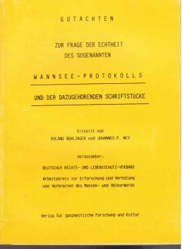 Bild des Verkufers fr Gutachten zur Frage der Echtheit des sogenannten Wannsee-Protokolls und der dazugehrigen Schriftstcke zum Verkauf von Antiquariat Jterbook, Inh. H. Schulze