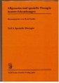 Allgemeine und spezielle Therapie innerer Erkrankungen. Teil 3: Spezielle Therapie.