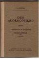 Seller image for Der Augenoptiker. Band I: Die Einfhrung in die Optik. for sale by Antiquariat Jterbook, Inh. H. Schulze