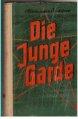 Seller image for Die junge Garde. for sale by Antiquariat Jterbook, Inh. H. Schulze