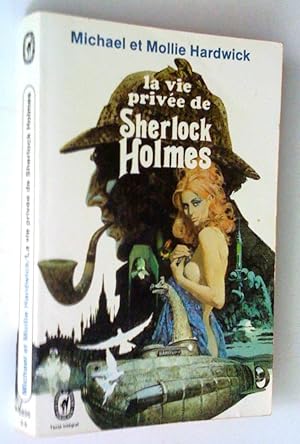 Bild des Verkufers fr La Vie prive de Sherlock Holmes zum Verkauf von Claudine Bouvier