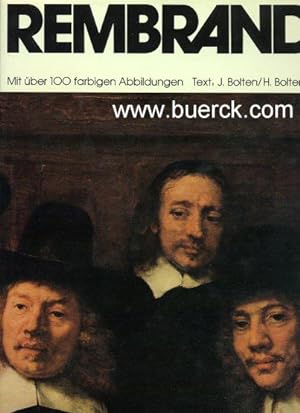 Rembrandt. Text von J. Bolten und H. Bolten-Rempt. Mit meist farbigen Abbildungen.