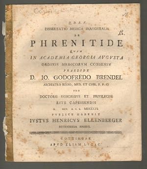 Dissertatio medica inauguralis de Phrenitide . praeside J. G. Brendel . [Text Lateinisch].