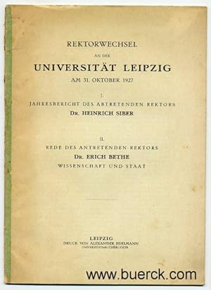 Rektorwechsel an der Universität Leipzig am 31. Oktober 1927. I. Jahresbericht des abtretenden Re...