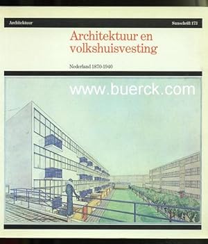 Architektuur en volkshuisvesting. Nederland 1870 - 1940. Mit zahlreichen, teils farbigen Abbildun...