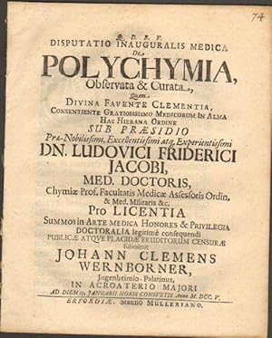 Disputatio inauguralis medica de polychymia, observata & curata . Sub praesidio Dn. Ludovici Frid...